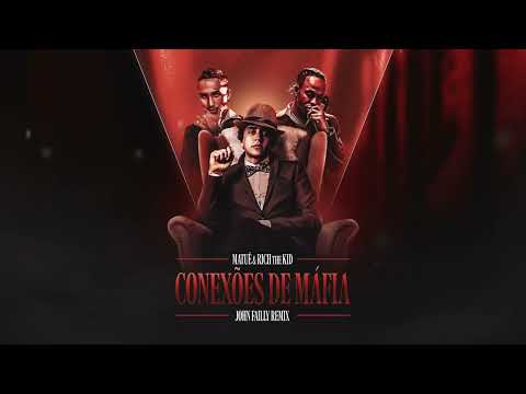 Matuê feat. Rich the Kid - Conexões de Mafia (John Failly Remix)