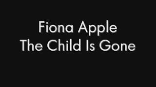 Child Is Gone - Fiona Apple - Karaoke