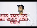 Kitna Pyara Hai Yeh Chehra Raaz 2002 Bollywood Song Cover By As King