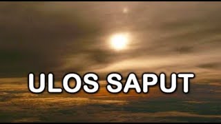 Download lagu ULOS SAPUT (Lirik & Artinya) mp3
