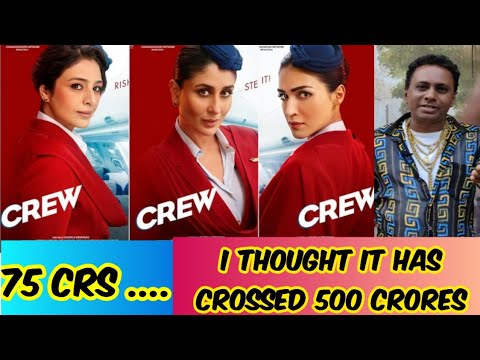 CREW ....75 CRS. ..... I THOUGHT IT MUST HAVE CROSSED  500 CRORES