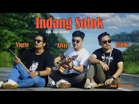 RIDHO - ALVIS - VIQRI - INDANG SOLOK Cipt. Tiar Ramon