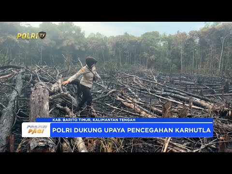 POLRES BARITO TIMUR ANTISIPASI KEBAKARAN HUTAN DAN LAHAN