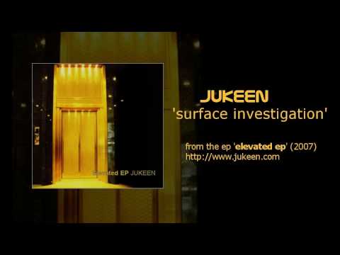 Jukeen - Surface Investigation