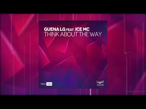 Guena LG Feat. Ice MC - Think About The Way (Perfect Pitch Remix) - Official Audio
