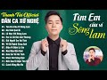 Tìm Em Câu Ví Sông Lam Hà Tĩnh Quê Ơi ALBUM DÂN CA XỨ NGHỆ HAY NHẤT 2023 Giọng Ca T