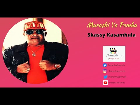 Skassy Kasambula & safari stars orchestra, marashi ya pemba, sms [skiza 7990323] send to 811