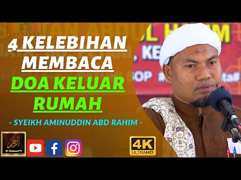 Syeikh Aminuddin Abdul Rahim - 4 KELEBIHAN MEMBACA DOA KELUAR RUMAH