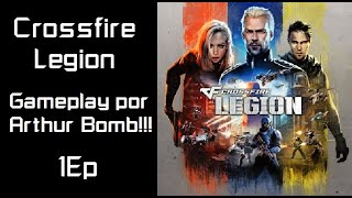 Crossfire: Legion - Conhecendo o Jogo - 1Ep