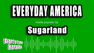 Sugarland - Everyday America (Karaoke Version)