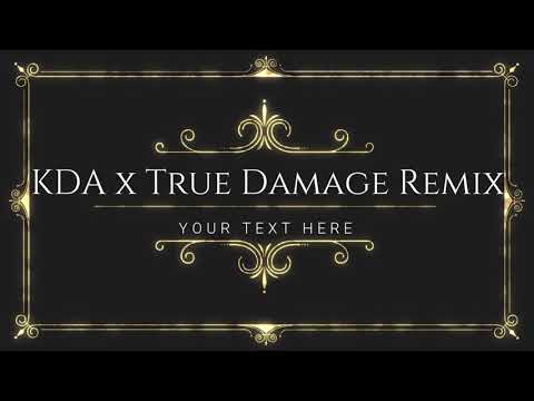 KDA x True Damage Remix