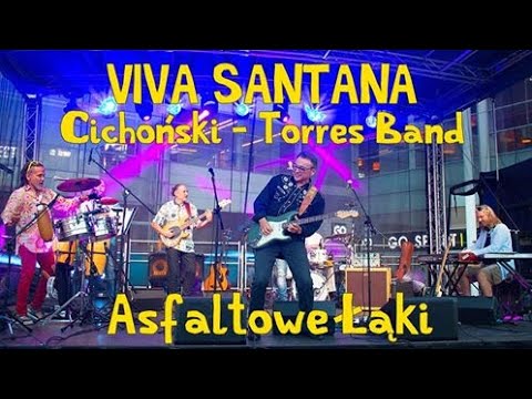 "Asfaltowe łąki" "VIVA SANTANA" Cichonski - Torres Band