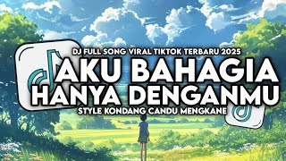 Download lagu DJ AKU BAHAGIA HANYA DENGANMU || JANGAN LUPA BAHAGIA X BAHAGIA ITU SEDERHANA STYLE KONDANG MENGKANE mp3 Download lagu DJ AKU BAHAGIA HANYA DENGANMU || JANGAN LUPA BAHAGIA X BAHAGIA ITU SEDERHANA STYLE KONDANG MENGKANE mp3