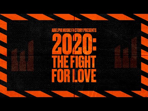 ADELPHI MUSIC FACTORY SHORT FILM - ‘2020: THE FIGHT FOR LOVE’