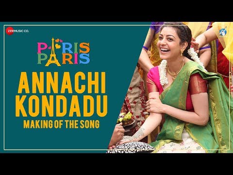 Annachi Kondadu - Making | Paris Paris | Kajal Aggarwal | Amit Trivedi | Jassie Gift & Ananya Bhat