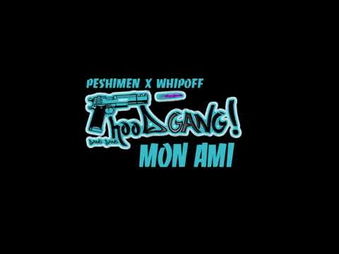 PESHIMEN X WHIPOFF - MON AMI