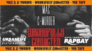 Mac & C-Murder - Wrongfully Convicted - Mixed by DJ Hektik