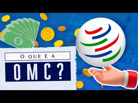 Organização Mundial do Comércio (OMC): o que é e como funciona?