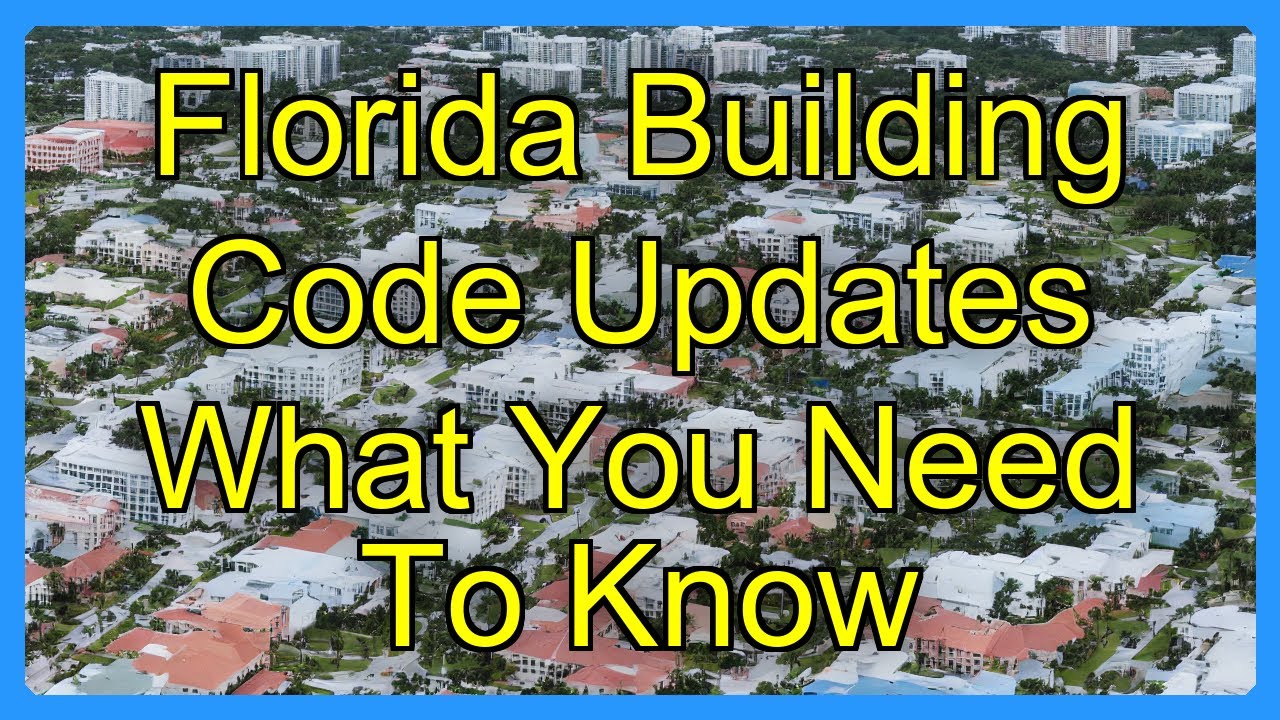 Florida Building Code Updates What You Need To Know