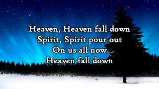 Heaven Fall Down   Phil Wickham