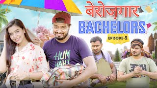 Planning Plotting (Berozgaar Bachelors) - EP 02 - Amit Bhadana - BACHELOR