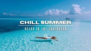 Download lagu 2026 Caribbean Luxury Chillout Mix | Ultimate Summer Beach Vibes 🌴🎶 mp3