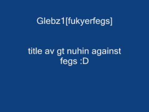Glebz [fuckyerfegz]