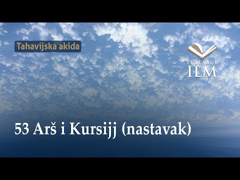 Arš i Kursijj (nastavak) - Dr. Zijad Ljakić - Tullabul Ilm