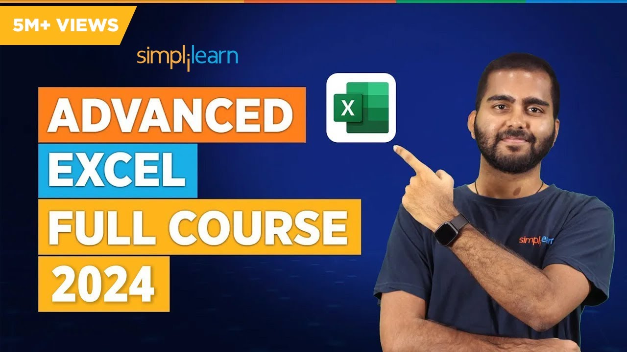 Advanced Excel Full Course 2024 | Excel Tutorial For Beginners | Excel Training | Simplilearn
