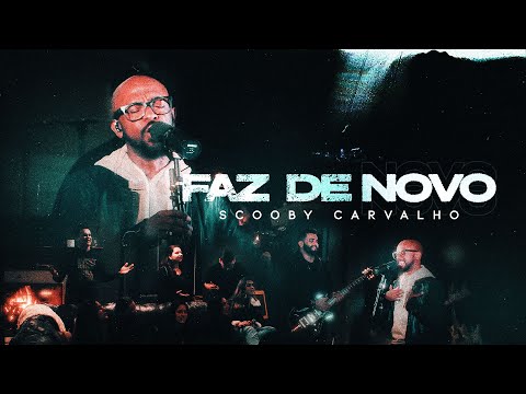 Scooby Carvalho - Faz de Novo [ CLIPE OFICIAL ]