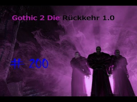 Let´s Play Gothic 2 Die Rückkehr #200 - SPECIAL PART