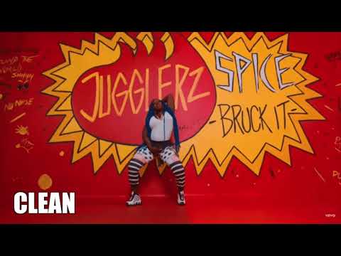 Spice, Jugglerz - Bruck It (CLEAN VERSION)