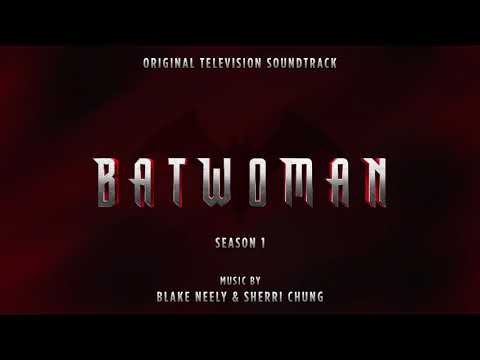 Batwoman S1 | The Orphanage and the Batcave - Blake Neely & Sherri Chung | WaterTower
