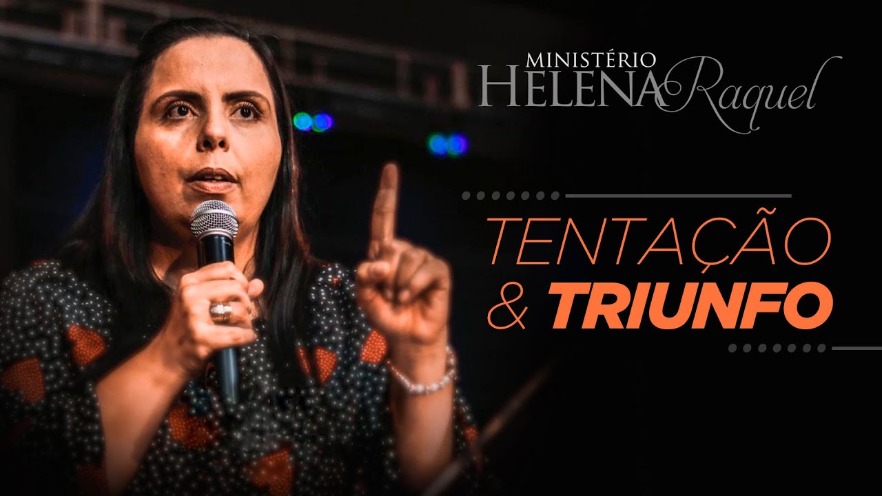Pastora Helena Raquel - Tentação & Triunfo