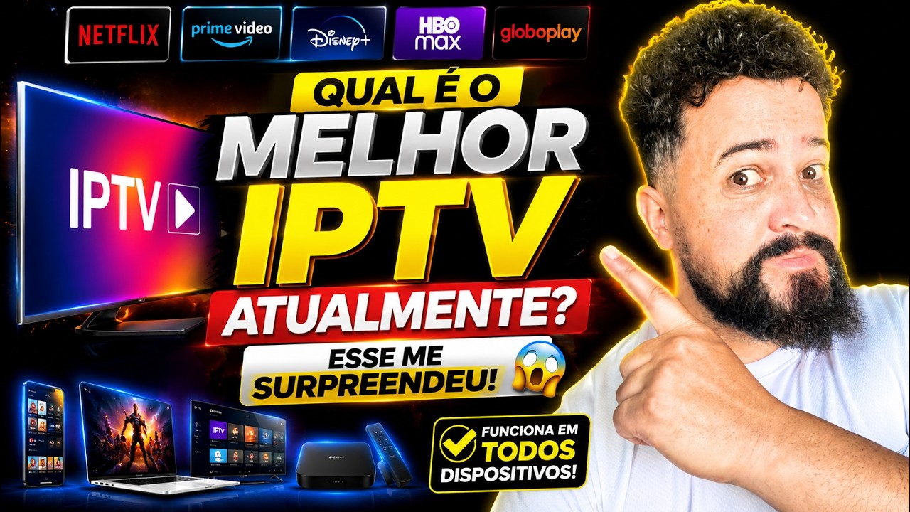 🔥 QUAL É O MELHOR IPTV ATUALMENTE? 😱 ESSE ME SURPREENDEU!