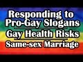 Homosexuality Slogans Vs Health Risks Part 4 Of 4