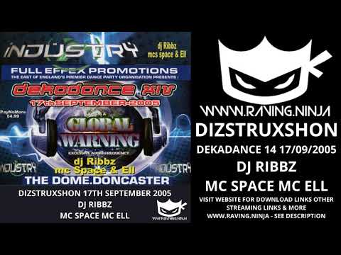 Dizstruxshon - Industry 17th September 2005 Dekadance 14 Dj Ribbz Mc Space Mc Ell with download rave