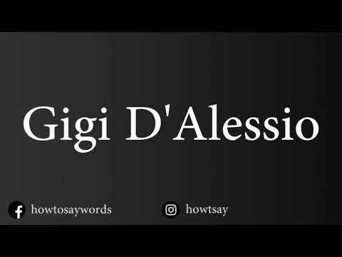 How To Pronounce Gigi D'Alessio