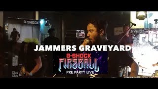 Jammers Graveyard Live at G Shock Fireball Pre Party 2019