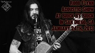 Robb Flynn Acoustic Show - Everlong, Darkness Within and Davidian - San Diego, CA 2013