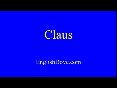How to pronounce Claus in American English.