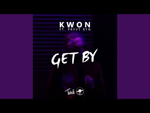 Get By (feat. PRYVT RYN)