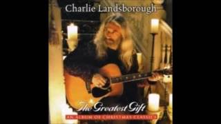 Charlie Landsborough God Rest Ye Merry Gentlemen We Three Kings Hark the Herald Angels Sing