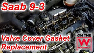 Saab 9-3 Valve Cover Gasket Replacement