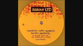 Fantastic Man - Groove With You