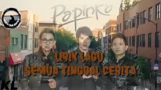 Download lagu Semua tinggal cerita - papinka mp3
