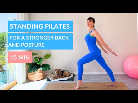 Standing Pilates for a Stronger Back and Posture 15 Min