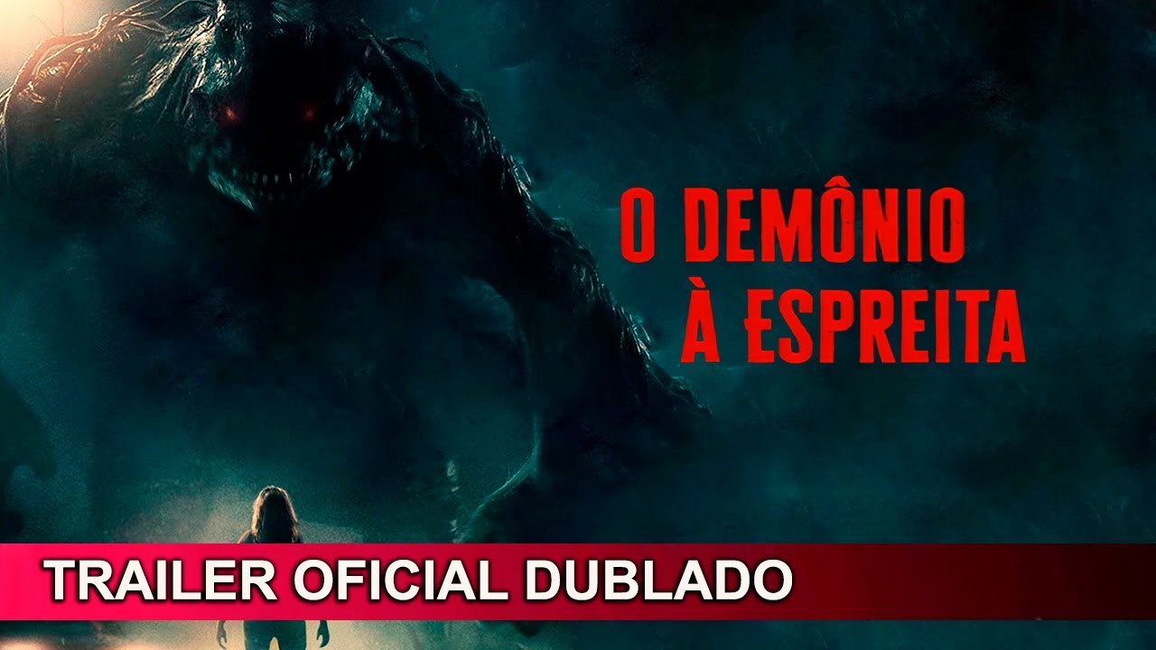 Trailer oficial de O Demônio à Espreita