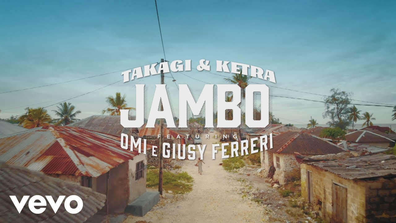 Takagi & Ketra, Omi, Giusy Ferreri — Jambo