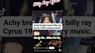 #youtubeshort #explorepage #achybreakyheart #billyraycyrus#1992#countrymusicusa.